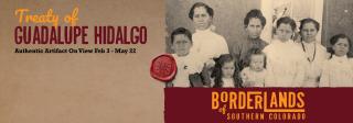 History Colorado Treaty of Guadalupe Hidalgo Authentic Artifact on view Feb 3 - May 22 Borderlands of Southern Colorado. Photo of women and children posing before camera. Wax seal with History Colorado logo